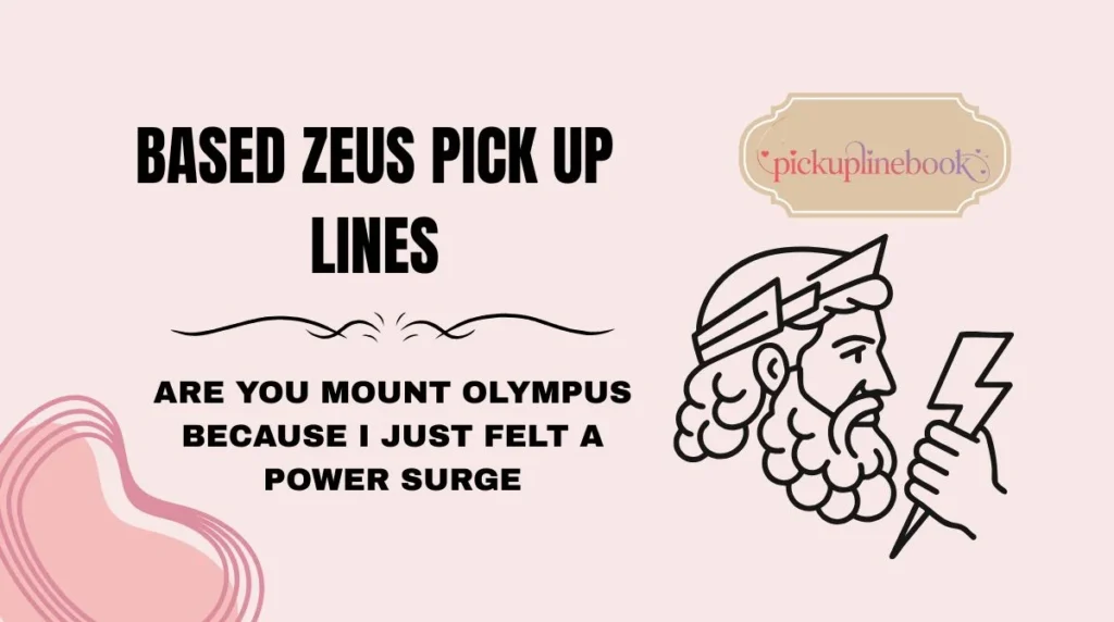 Based Zeus Pick Up Lines