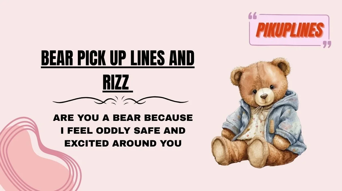 Bear Pick Up Lines and Rizz