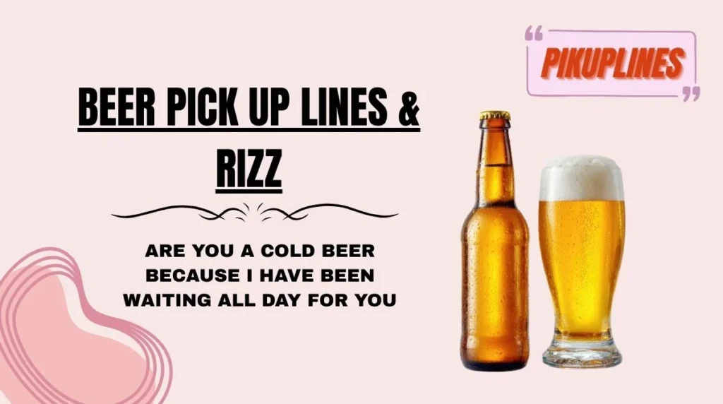 Beer Pick Up Lines & Rizz