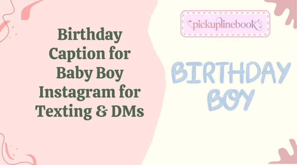 Birthday Caption for Baby Boy Instagram for Texting & DMs