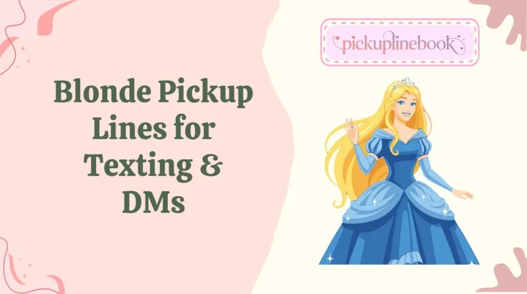 Blonde Pickup Lines for Texting & DMs