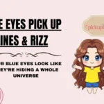 Blue Eyes Pick Up Lines & Rizz