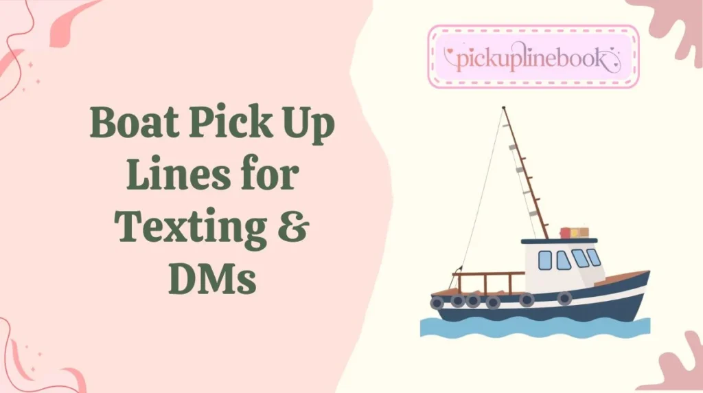 Boat Pick Up Lines for Texting & DMs