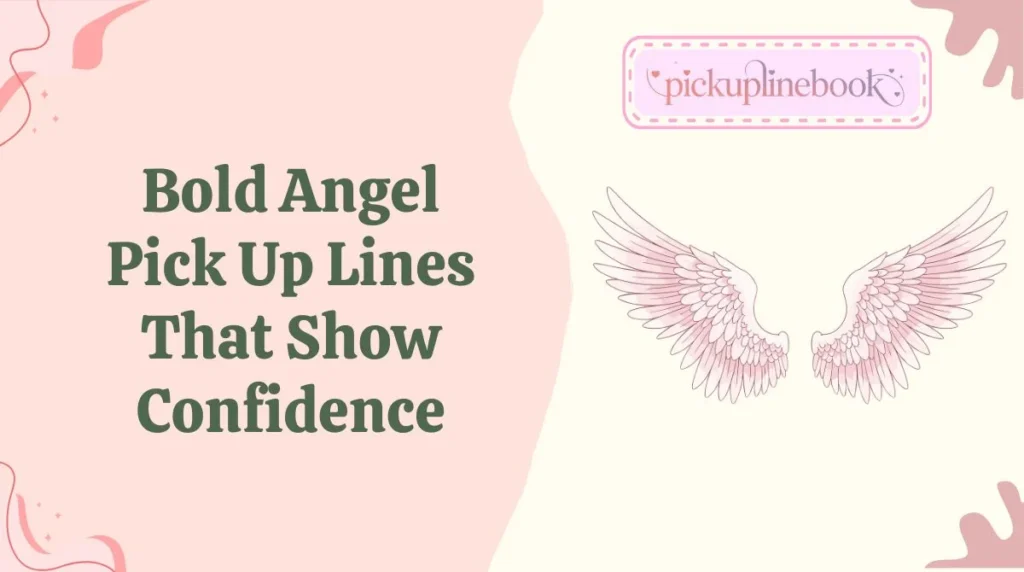 Bold Angel Pick Up Lines That Show Confidence