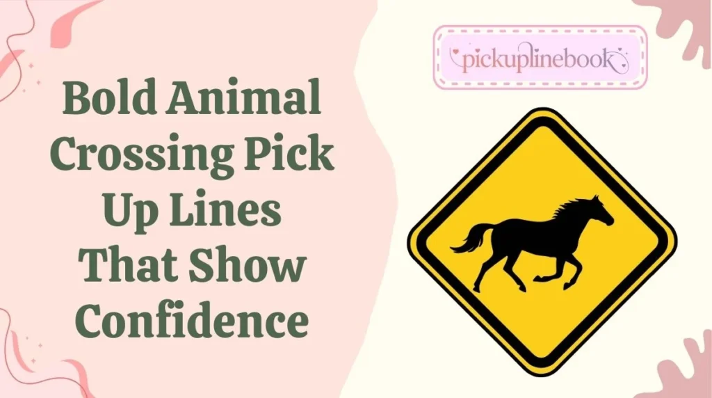 Bold Animal Crossing Pick Up Lines That Show Confidence