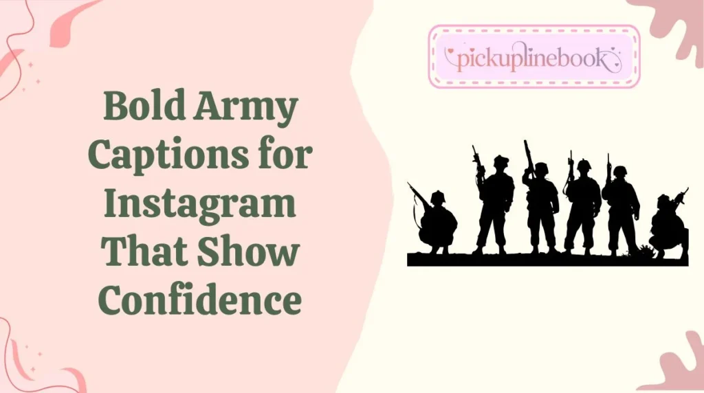 Bold Army Captions for Instagram That Show Confidence