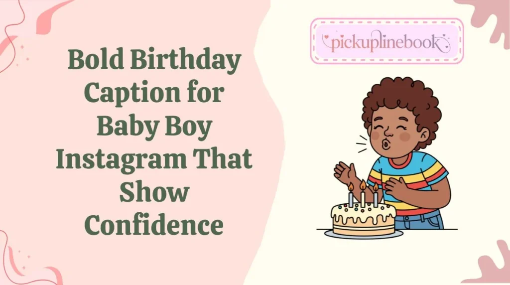 Bold Birthday Caption for Baby Boy Instagram That Show Confidence
