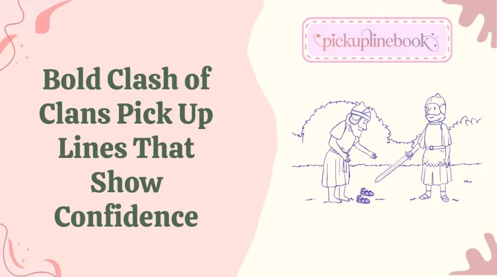 Bold Clash of Clans Pick Up Lines That Show Confidence