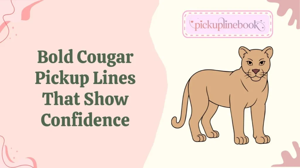 Bold Cougar Pickup Lines That Show Confidence