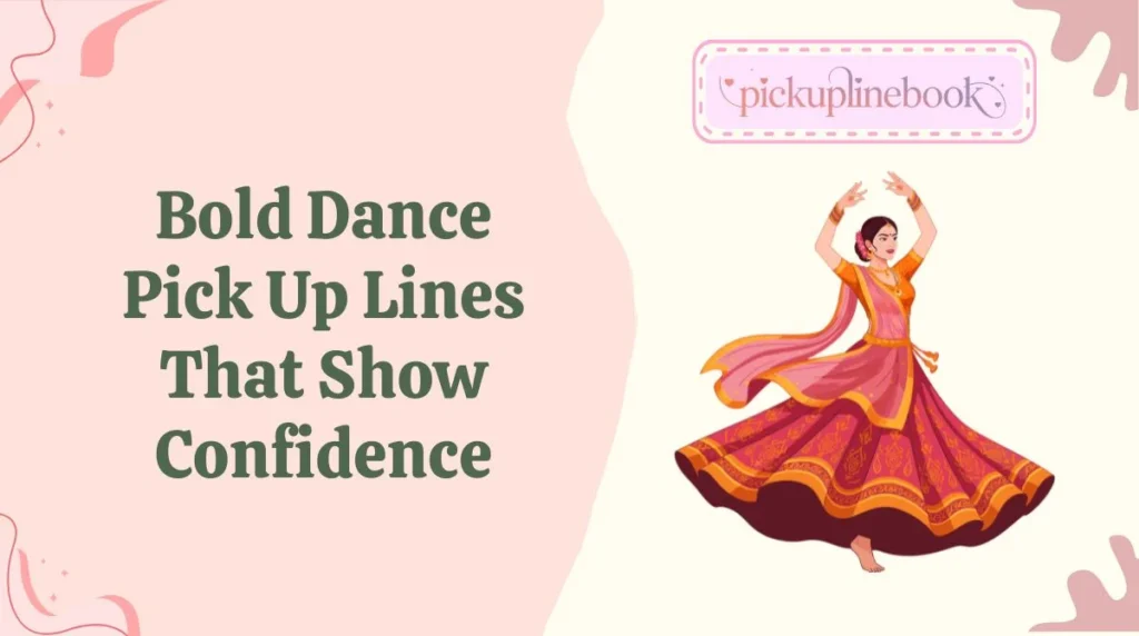 Bold Dance Pick Up Lines That Show Confidence