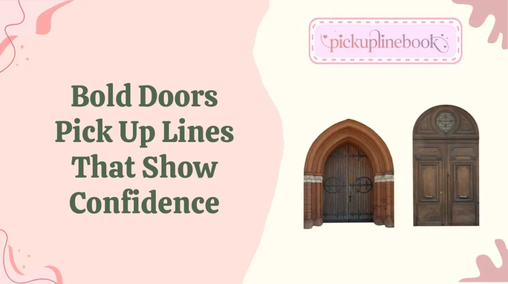 Bold Doors Pick Up Lines That Show Confidence