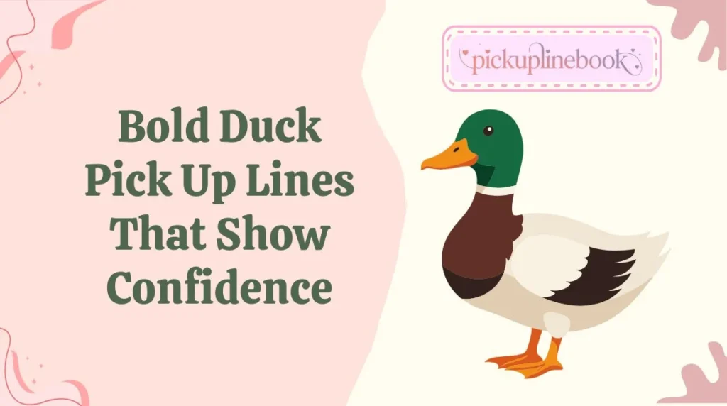 Bold Duck Pick Up Lines That Show Confidence