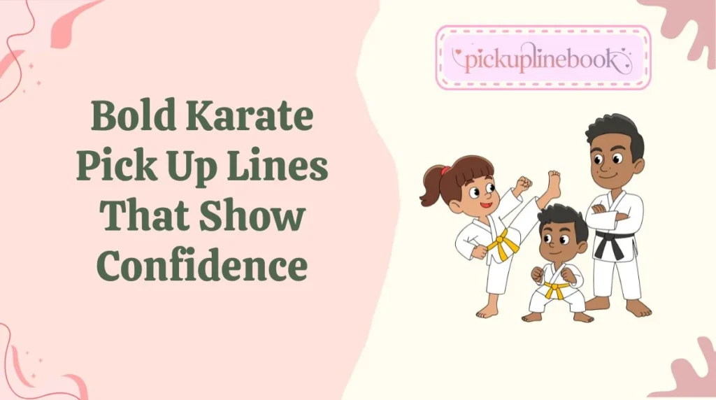 Bold Karate Pick Up Lines That Show Confidence