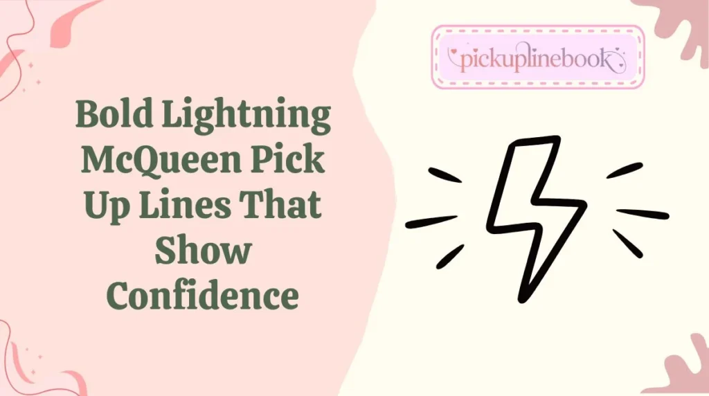 Bold Lightning McQueen Pick Up Lines That Show Confidence