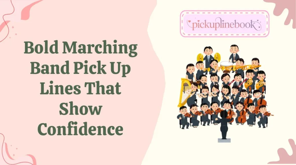 Bold Marching Band Pick Up Lines That Show Confidence
