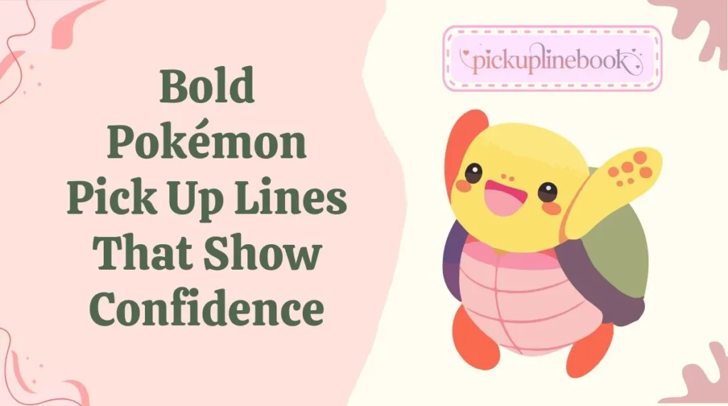Bold Pokémon Pick Up Lines That Show Confidence
