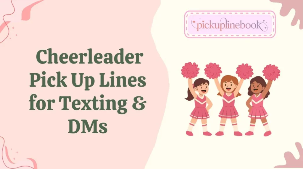 Cheerleader Pick Up Lines for Texting & DMs