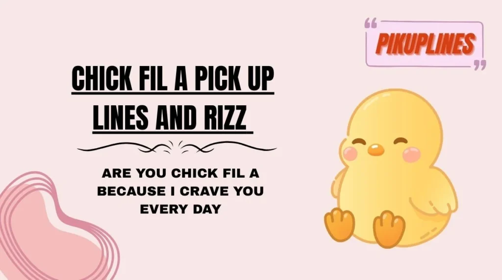 Chick Fil A Pick Up Lines and Rizz