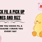 Chick Fil A Pick Up Lines and Rizz
