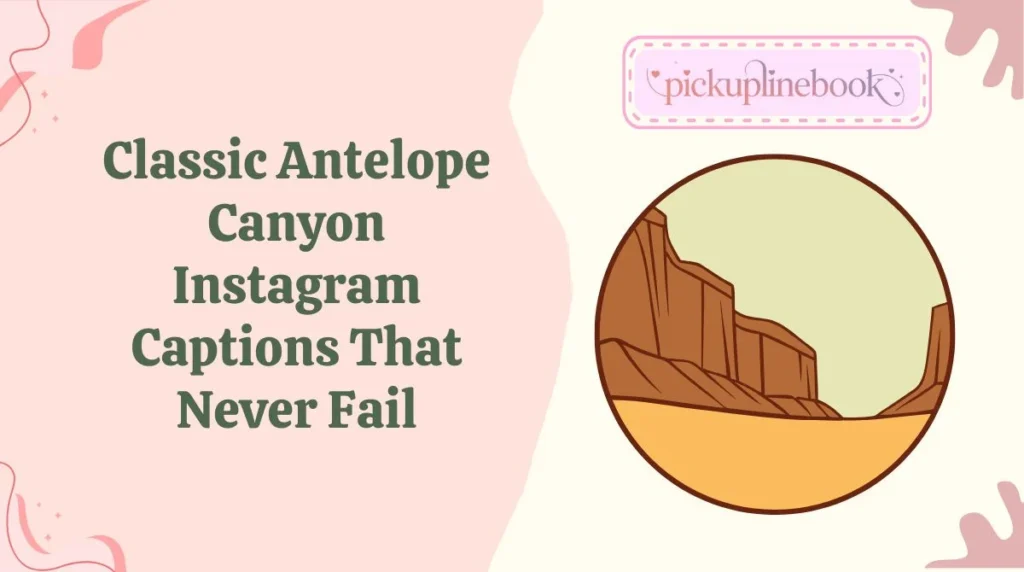 Classic Antelope Canyon Instagram Captions That Never Fail
