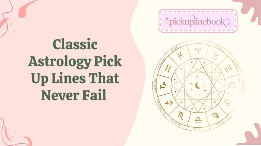 Classic Astrology Pick Up Lines That Never Fail