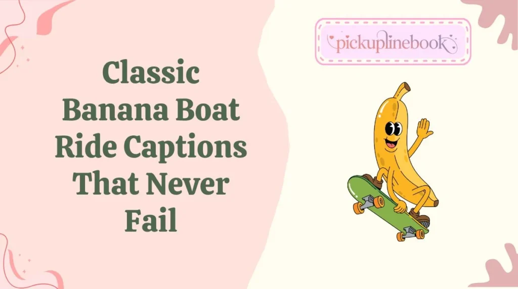 Classic Banana Boat Ride Captions That Never Fail