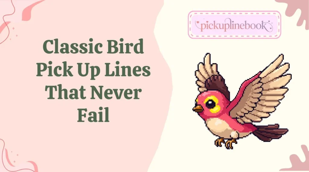 Classic Bird Pick Up Lines That Never Fail