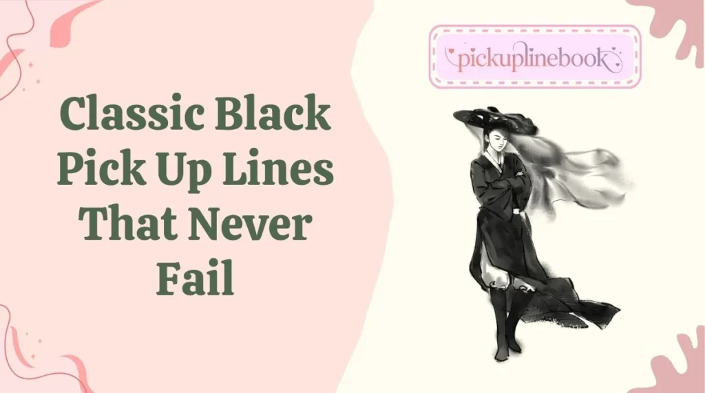 Classic Black Pick Up Lines That Never Fail