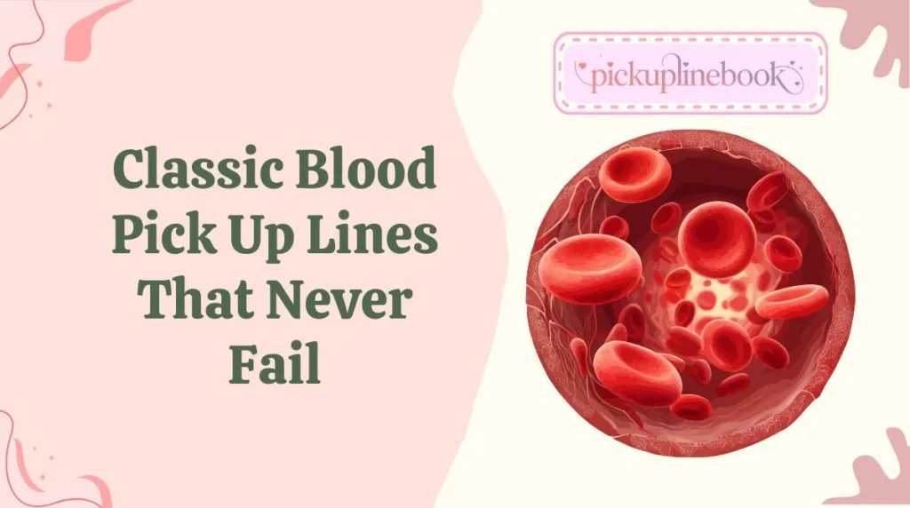 Classic Blood Pick Up Lines That Never Fail