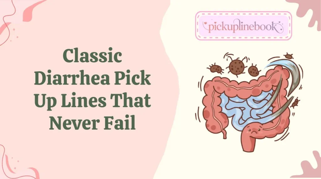 Classic Diarrhea Pick Up Lines That Never Fail