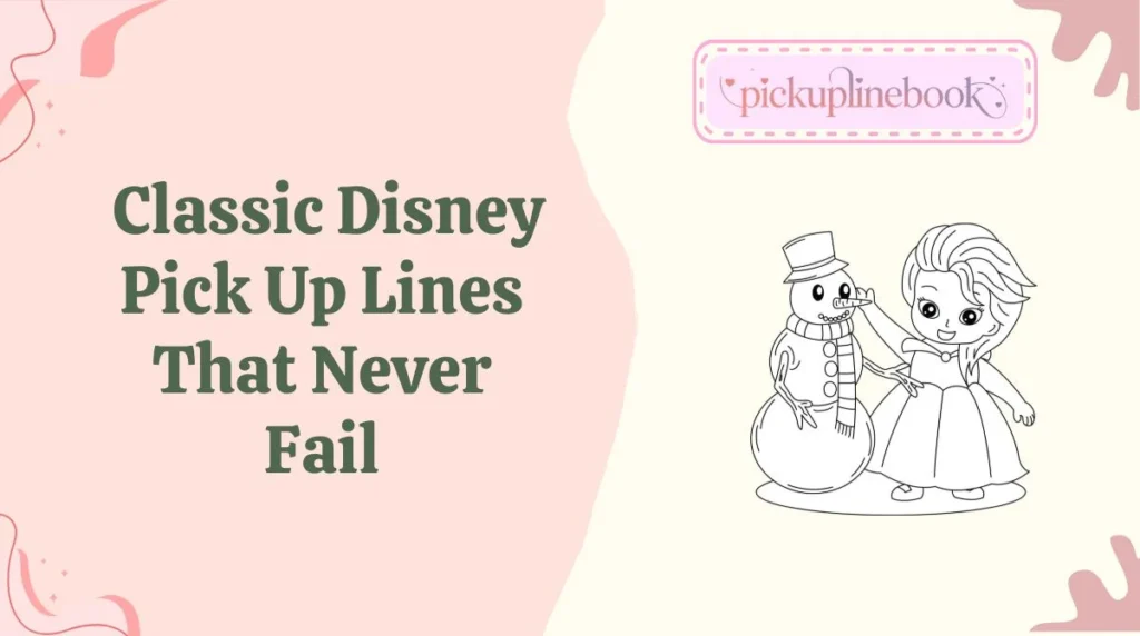 Classic Disney Pick Up Lines That Never Fail