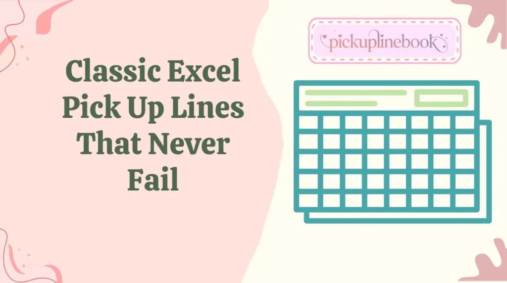 Classic Excel Pick Up Lines That Never Fail