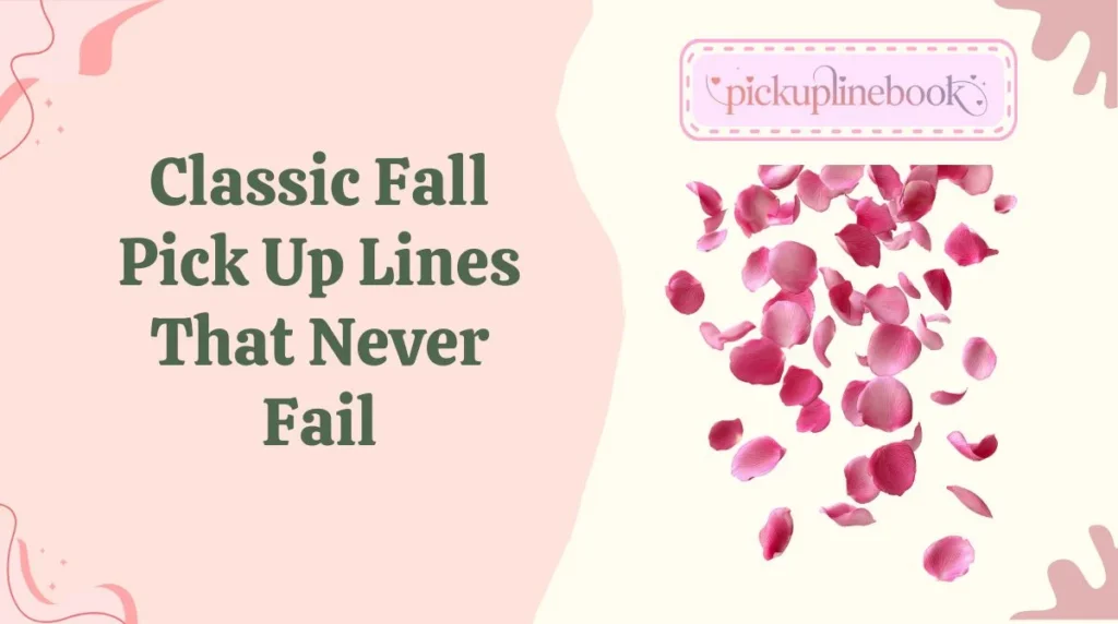 Classic Fall Pick Up Lines That Never Fail