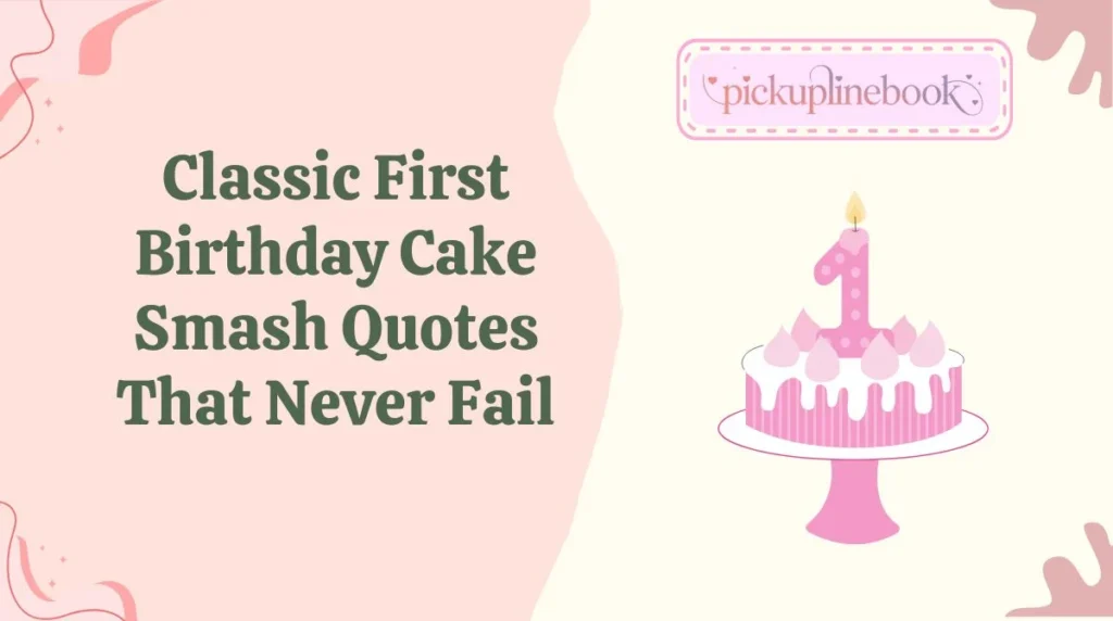Classic First Birthday Cake Smash Quotes That Never Fail