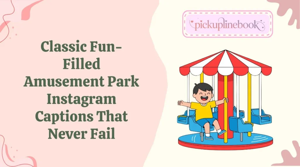 Classic Fun-Filled Amusement Park Instagram Captions That Never Fail