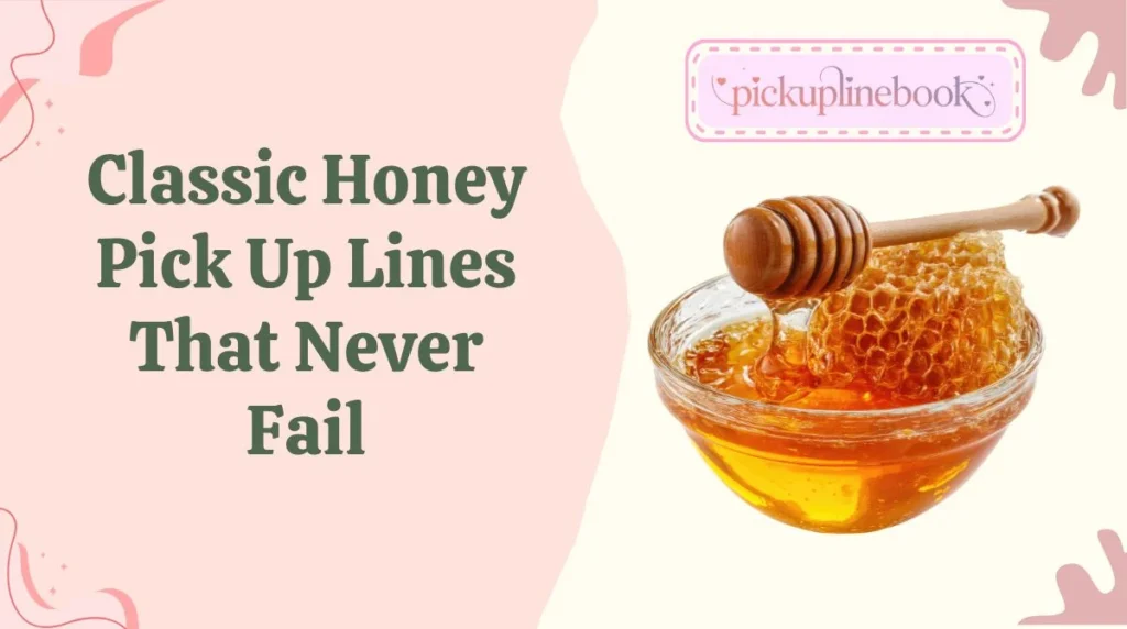 Classic Honey Pick Up Lines That Never Fail