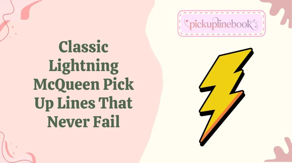 Classic Lightning McQueen Pick Up Lines That Never Fail