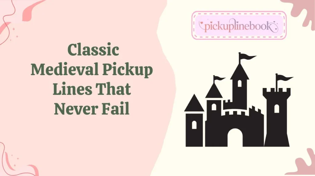 Classic Medieval Pickup Lines That Never Fail