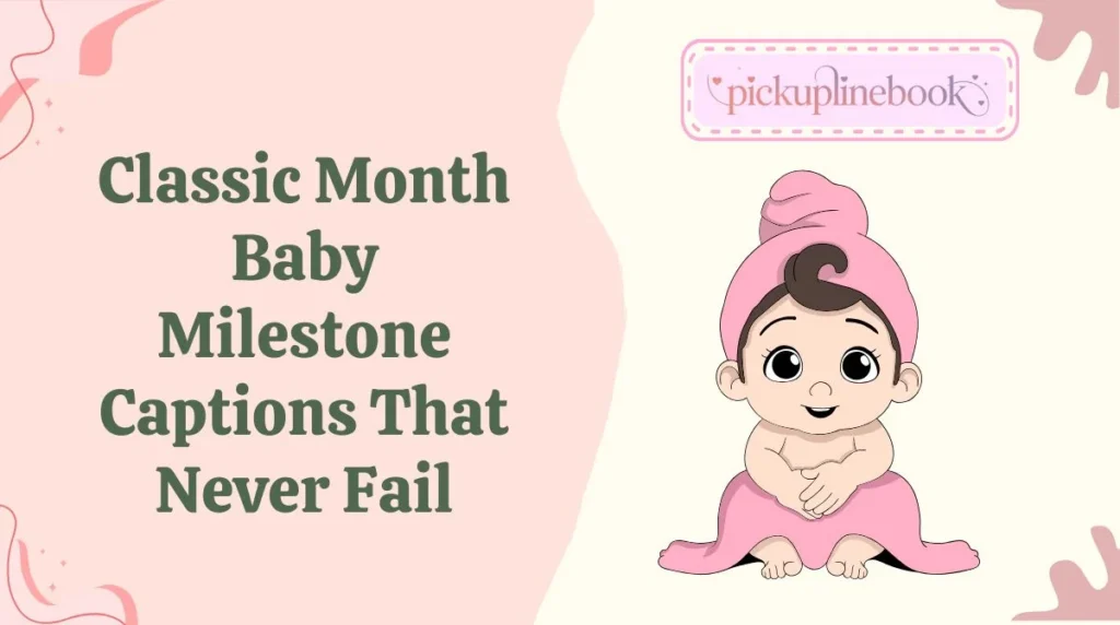 Classic Month Baby Milestone Captions That Never Fail