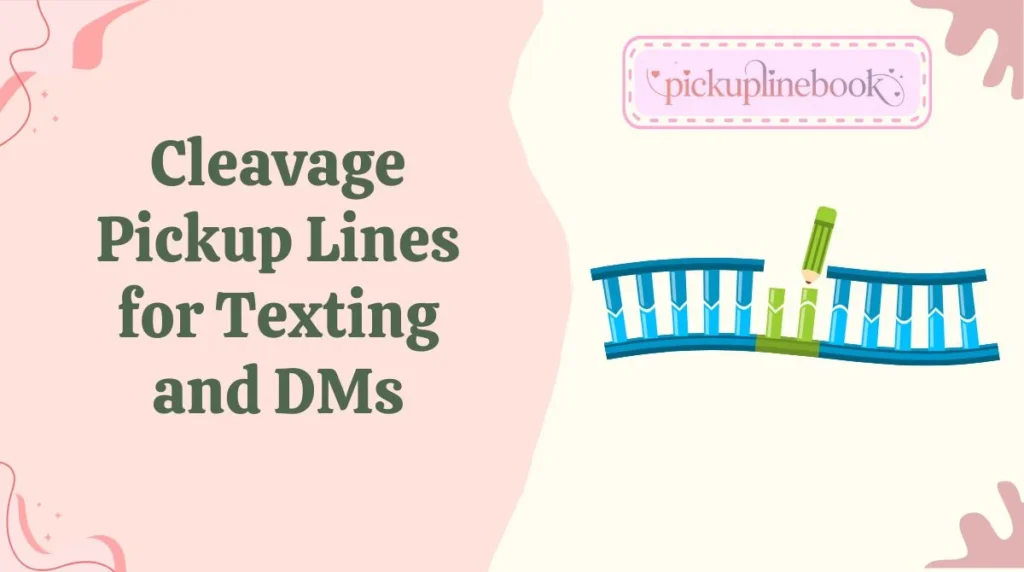 Cleavage Pickup Lines for Texting and DMs