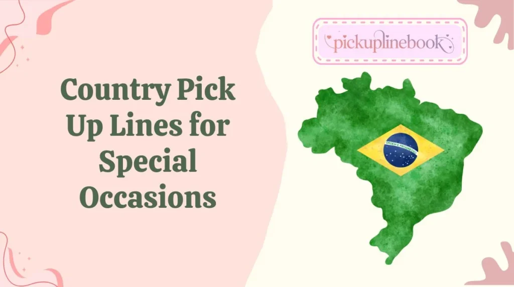 Country Pick Up Lines for Special Occasions