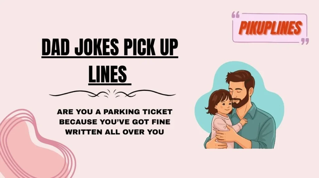 Dad Jokes Pick Up Lines