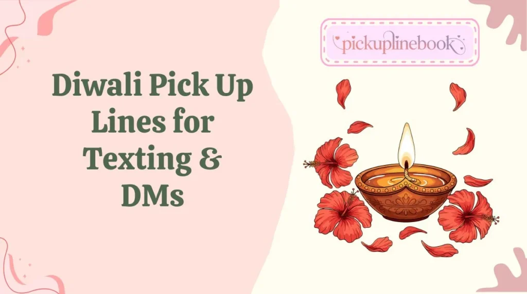 Diwali Pick Up Lines for Texting & DMs