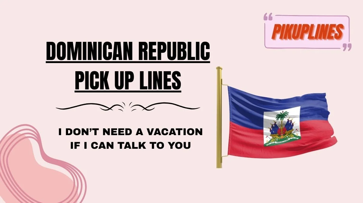 Dominican Rizz ๐ด 130+ Dominican Republic Pick Up Lines & Rizz (2k26 Edition): Island ...