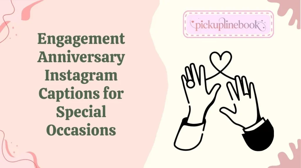 Engagement Anniversary Instagram Captions for Special Occasions