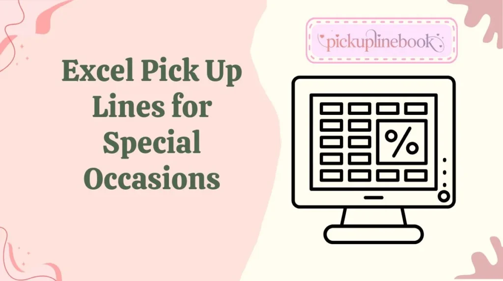 Excel Pick Up Lines for Special Occasions