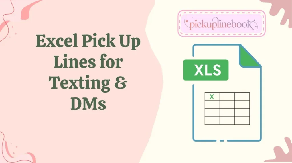 Excel Pick Up Lines for Texting & DMs