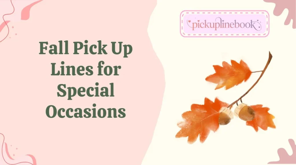 Fall Pick Up Lines for Special Occasions
