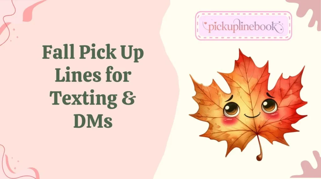 Fall Pick Up Lines for Texting & DMs