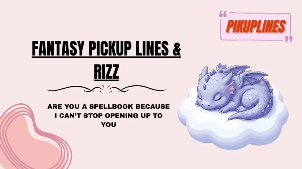Fantasy Pickup Lines & Rizz